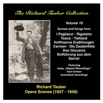The Richard Tauber Collection, Vol. 10: Opera Scenes (1927-1946)