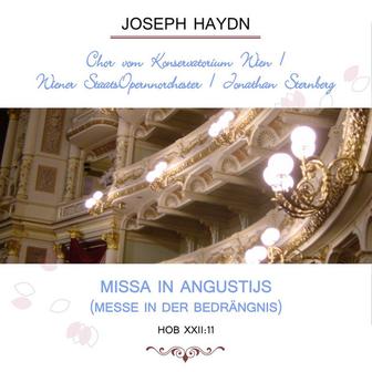 Chor vom Konservatorium Wien / Wiener StaatsOpernnorchester / Jonathan Sternberg play: Joseph Haydn: Missa in Angustijs (Messe in der Bedrängnis), Hob XXII:11