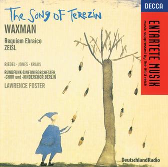 Waxman/Zeisl: The Song of Terezin/Requiem Ebraico