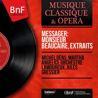 Messager: Monsieur Beaucaire, extraits (Mono Version)