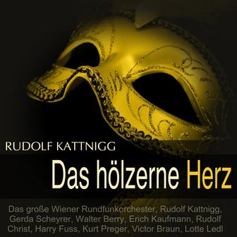 Kattnigg: Das hölzerne Herz