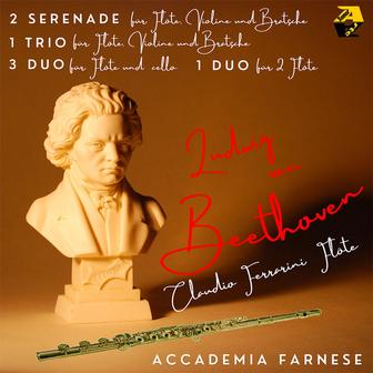 Ludwig van Beethoven: 2 Serenade, I Trio, 3 Duo und 1 Duo - Claudio Ferrarini & Accademia Farnese
