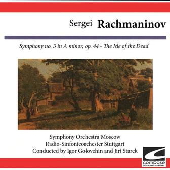 Sergei Rachmaninov: Symphony No. 3 in A Minor, Op. 44: The Isle of the Dead