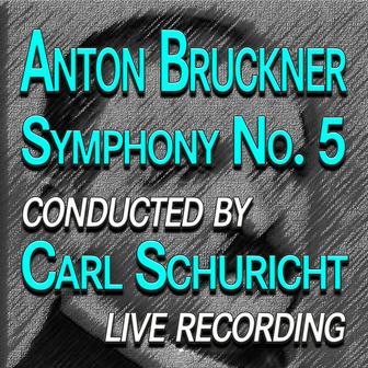 Bruckner: Symphony No. 5 in B-flat Major: in B-flat Major