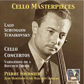 Cello Masterpieces: Pierre Fournier Plays Lalo, Schumann & Tchaikovsky (Remastered 2015)