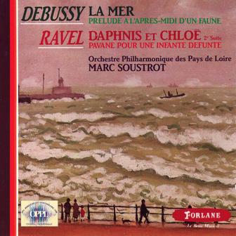 Claude Debussy : La mer - Prélude à l'après-midi d'un faune - Maurice Ravel : Daphnis et Chloé - Pavane pour une infante défunte