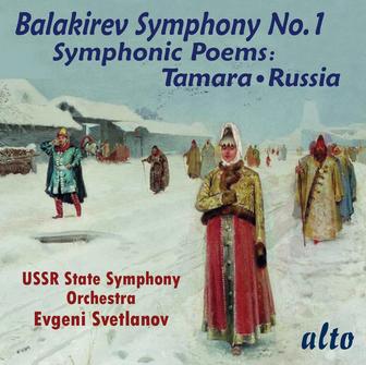 BALAKIREV: Symphony 1; Symphonic Poems: "Tamara", "Russia"