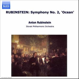 Rubinstein: Symphony No. 2, "Ocean"