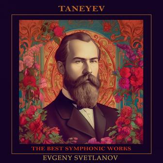 Taneyev: The Best Symphonic Works