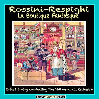 Respighi: La boutique fantasque (Remastered)