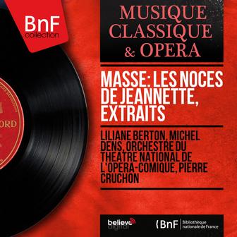 Massé: Les noces de Jeannette, extraits (Stereo Version)