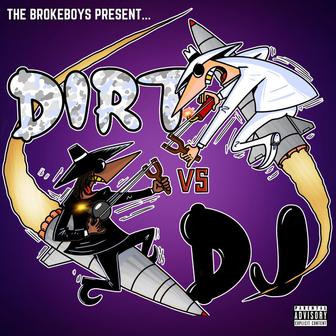 DIRT vs DJ