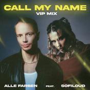 Call My Name (feat. Sofiloud) [VIP Extended Mix]