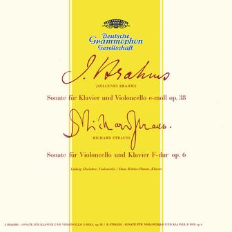 Brahms: Sonata For Cello And Piano No.1 In E Minor, Op.38 / Grieg: Sonata For Cello And Piano In A Minor, Op.36 / Strauss, R.: Sonata For Cello And Piano In F Major, Op.6