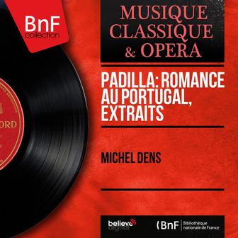 Padilla: Romance au Portugal, extraits (Mono Version)