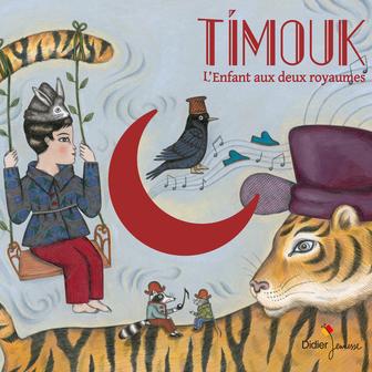 Timouk, l'enfant aux deux royaumes