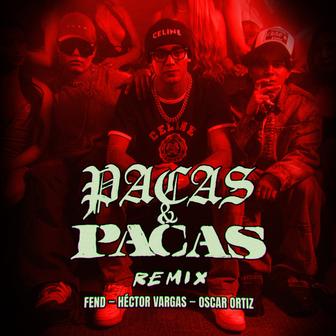 Pacas y Pacas (Remix)