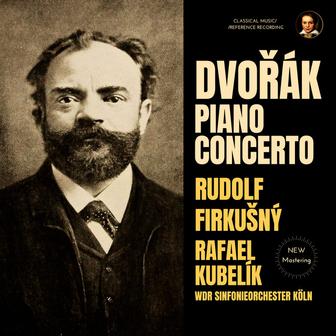 Dvořák: Piano Concerto, Op. 33 by Rudolf Firkušný (2025 Remastered, Studio 1960)