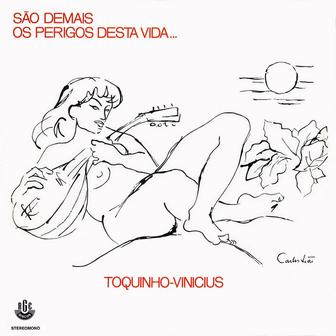 São Demais Os Perigos Desta Vida