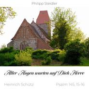 Aller Augen warten auf dich Herre - Psalm 145 15-16