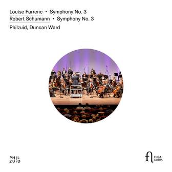 Louise Farrenc: Symphony No. 3 - Robert Schumann: Symphony No. 3