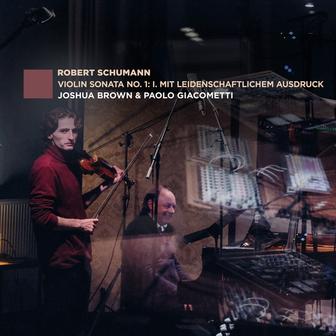 Schumann: Violin Sonata No. 1 in A Minor, Op. 105: I. Mit leidenschaftlichem Ausdruck