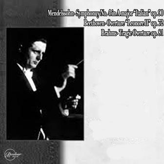 Mendelssohn- Symphony No. 4 in A major "Italian" op.90/Beethoven- Overture "Leonore II" op. 72/Brahms- Tragic Overture op. 81