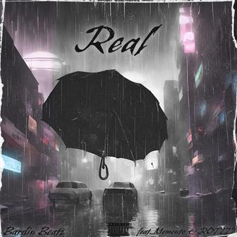 Real (feat. Memento & ROTZZZ)