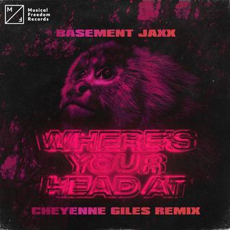 Where's Your Head At (Cheyenne Giles Remix)