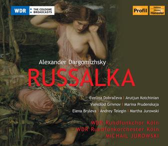 Dargomyzhsky: Rusalka