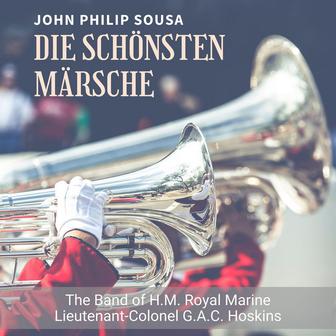 Sousa: Die schönsten Märsche