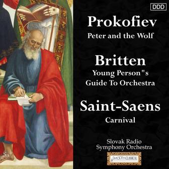 Prokofiev: Peter and the Wolf - Britten: Young Person"s Guide To Orchestra - Saint-Saens: Carnival