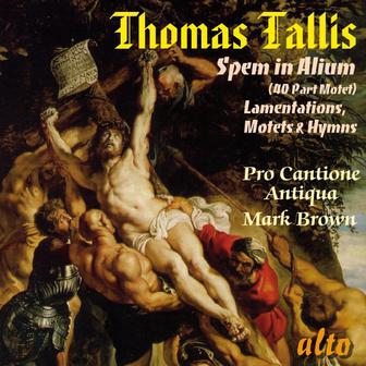 Tallis: Spem in Alium (40 Part Motet), Lamentations, Motets & Hymns