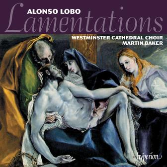 Alonso Lobo: Lamentations & Other Sacred Music