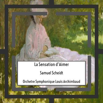 Samuel Scheidt: La Sensation d’Aimer