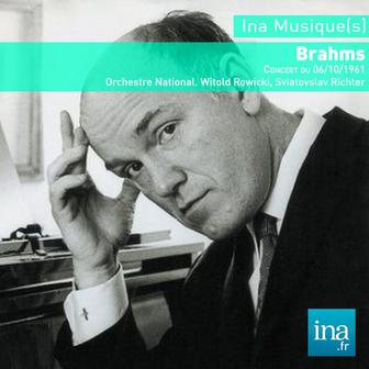 Johannes Brahms, Orchestre National de la RTF, Concert du 06/10/1961, Witold Rowicki (dir), Sviatoslav Richter (piano)