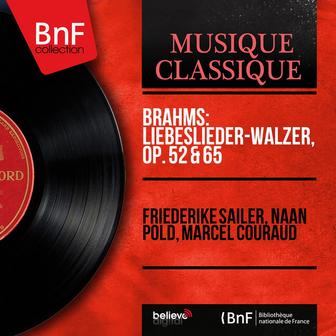 Brahms: Liebeslieder-Walzer, Op. 52 & 65 (Mono Version)