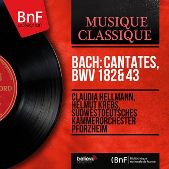 Bach: Cantates, BWV 182 & 43 (Mono Version)