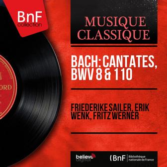 Bach: Cantates, BWV 8 & 110 (Stereo Version)