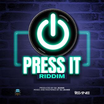 Press It Riddim