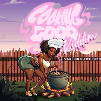 Cooking Good Riddim