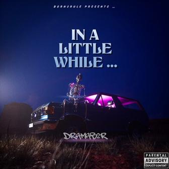 IN A LITTLE WHILE ...