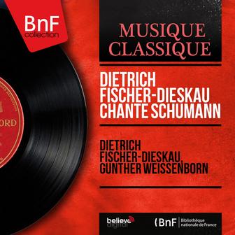 Dietrich Fischer-Dieskau chante Schumann (Mono Version)