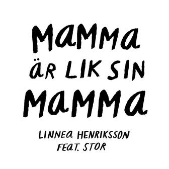 Mamma är lik sin mamma (feat. STOR)