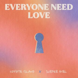 Everyone Need Love (with Surfer Girl)