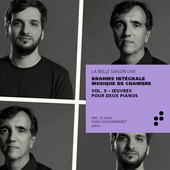 Brahms: Œuvres pour deux pianos (Intégrale musique de chambre), Vol. 9 [La Belle Saison Live]