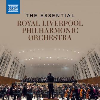 The Essential Royal Liverpool Philharmonic Orchestra