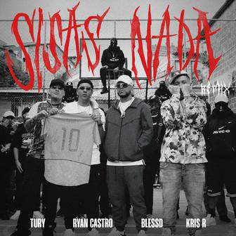 SISAS NADA (feat. Kris R.) [Remix]