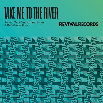 Take Me To The River