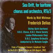 Delius: Sea Drift, for Baritone, Chorus and Orchestra, RTii/3 (Words by Walt Whitman)